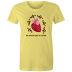 My Blood Type Is Coffee - Womens T-shirt Yellow Womens T-shirt Coffee Printed In Australia