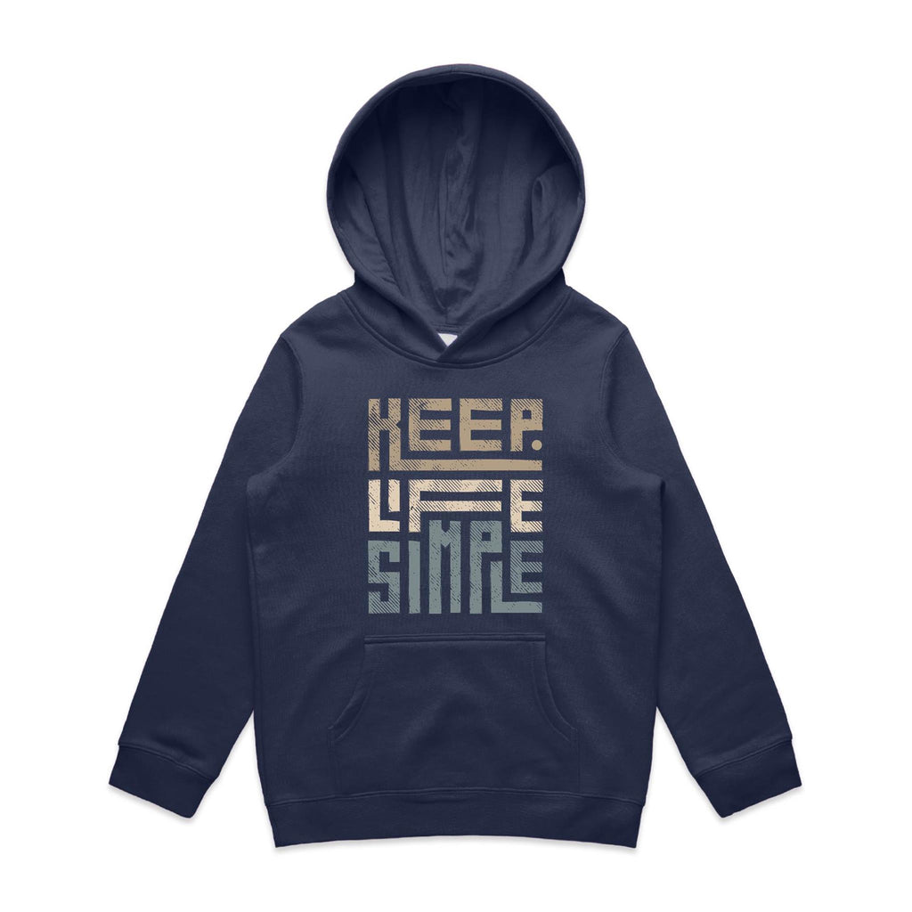 Keep Life Simple - Kids Hoodie Midnight Blue Kids Hoodie Printed In Australia
