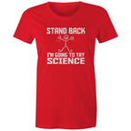 Stand Back, I'm Going To Try Science - Womens T-shirt Red Womens T-shirt Printed In Australia Science
