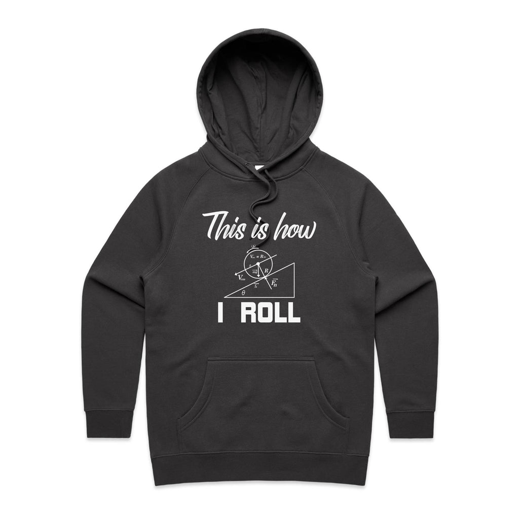 This Is How I Roll Women's AS Colour Hoodie