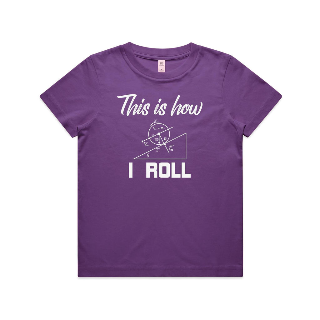 This Is How I Roll Kids AS Colour T-shirt
