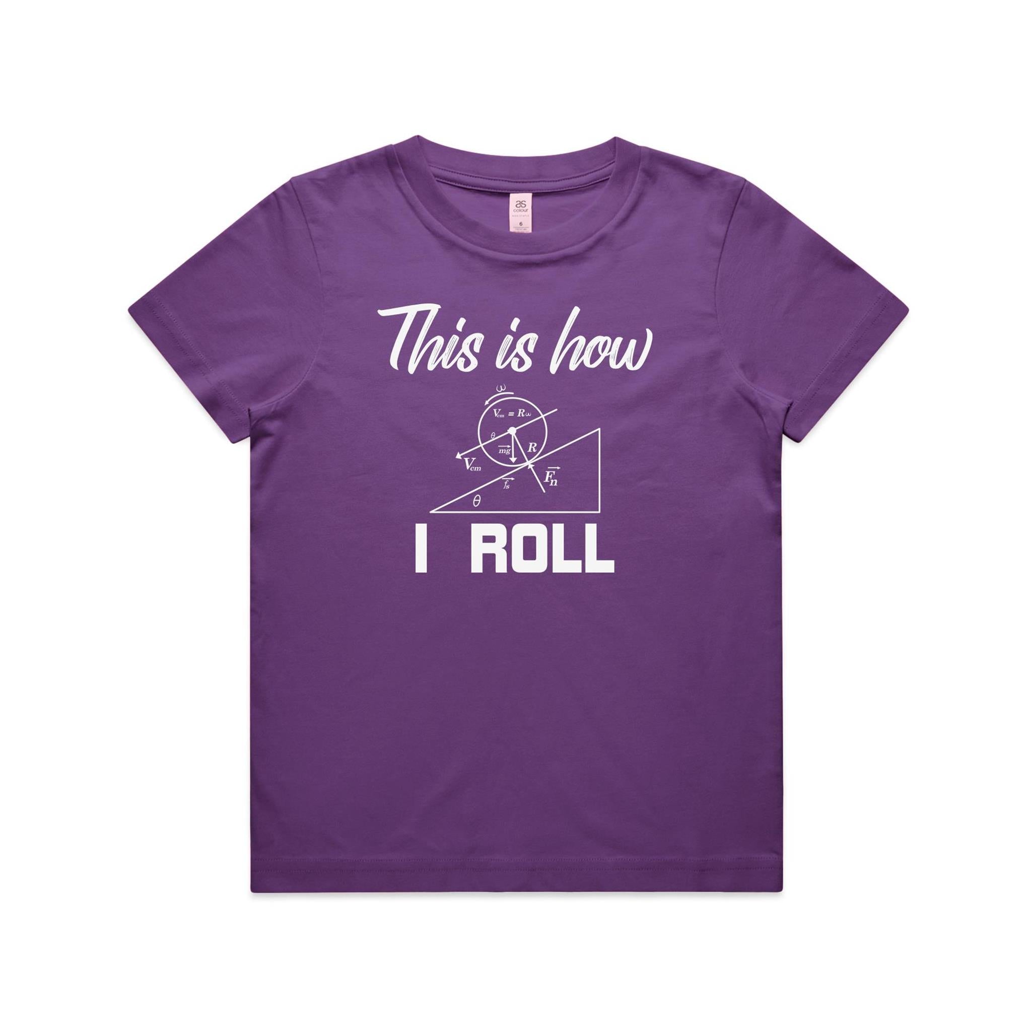 This Is How I Roll Kids AS Colour T-shirt