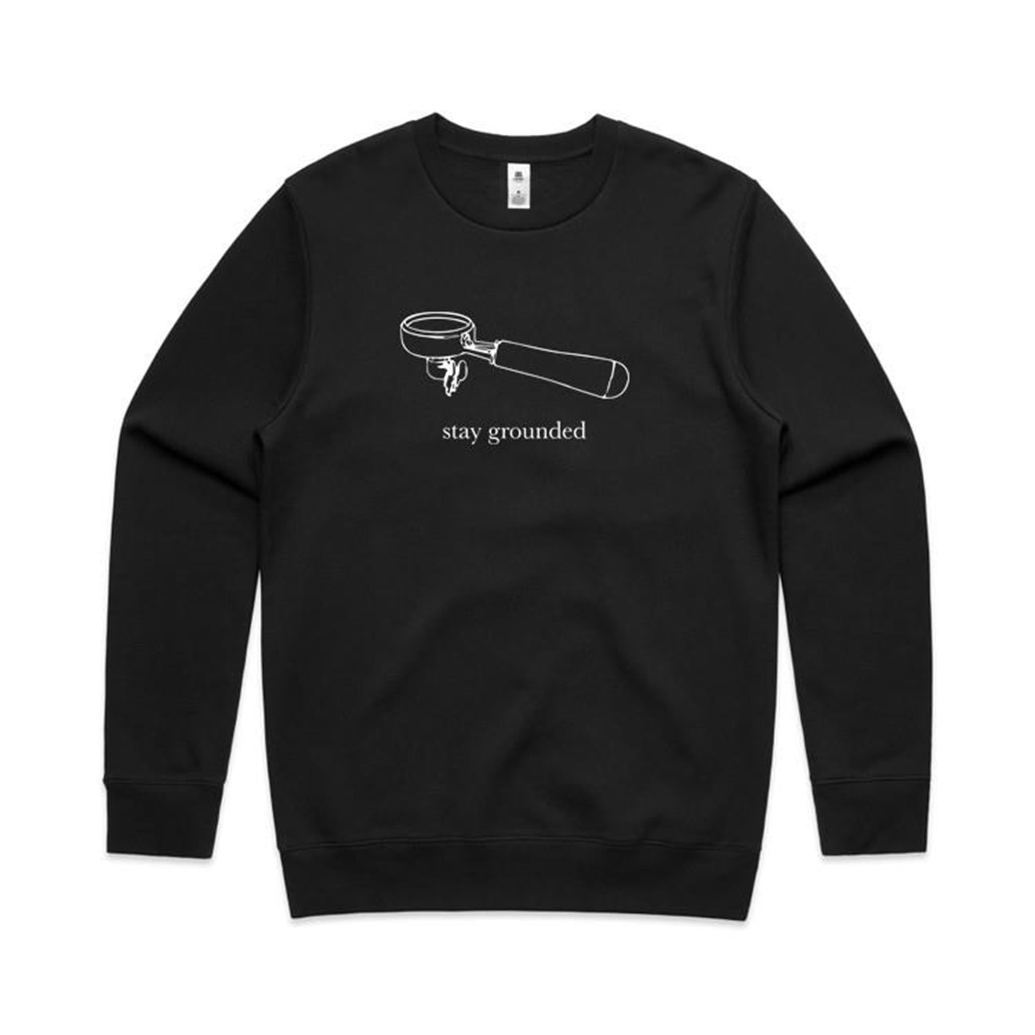 Stay Grounded, Coffee Portafilter - AS Colour Stencil Crew Black Sweatshirt Coffee Printed In Australia