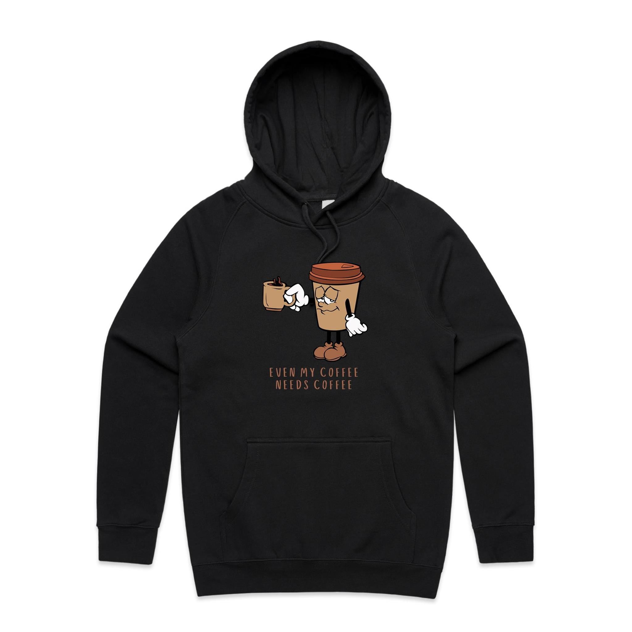 Even My Coffee Needs Coffee - Mens Hoodie Black Mens Hoodie Coffee Printed In Australia
