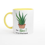 Say Aloe To My Little Friend - White 11oz Ceramic Mug with Colour Inside Ceramic Yellow Colour 11oz Mug Globally Fulfilled Plants