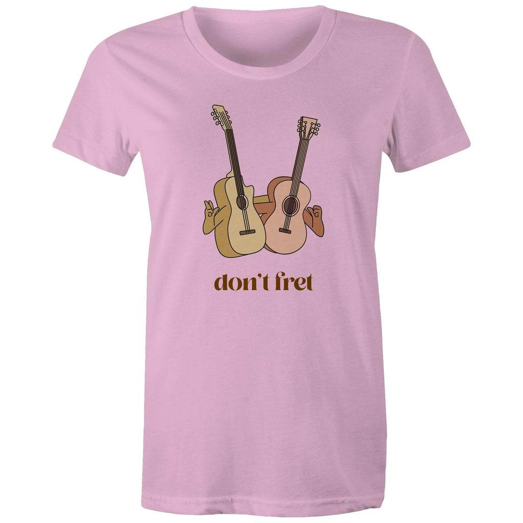 Don't Fret, Guitars - Womens T-shirt Pink Womens T-shirt Music Printed In Australia