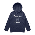 This Is How I Roll Kids AS Colour Hoodie