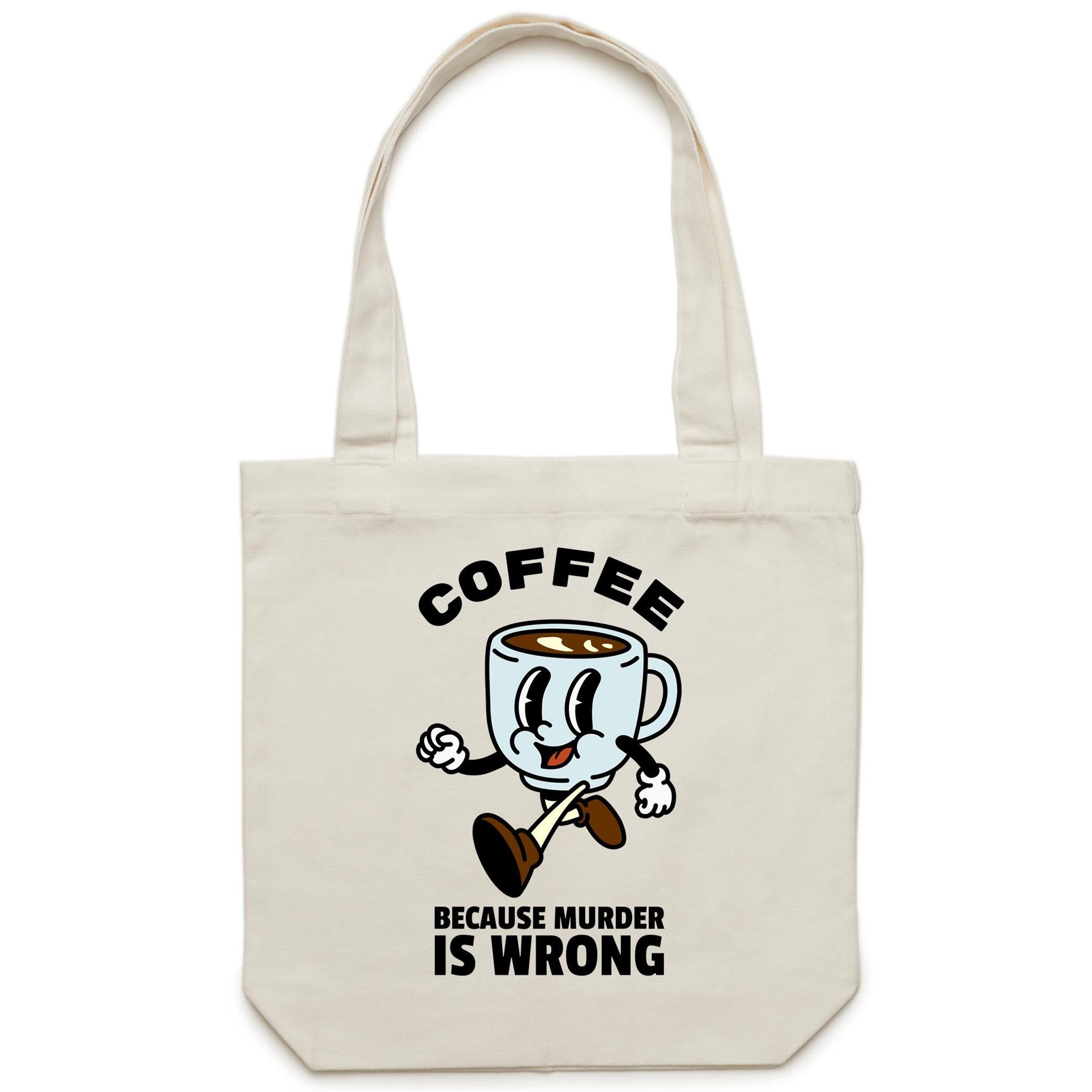 Coffee, Because Murder Is Wrong - Canvas Tote Bag Default Title Tote Bag Printed In Australia