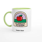 Personalise - We Appreciate You, Teacher, Apple - White 11oz Ceramic Mug with Colour Inside Ceramic Green Personalised 11oz Mug