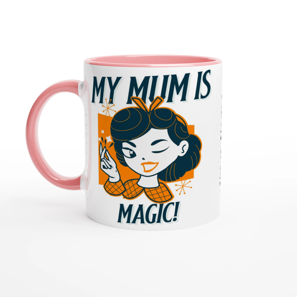 Personalise - My Mum Is Magic - White 11oz Ceramic Mug Ceramic Pink Personalised Mug customise Globally Fulfilled Mum personalise