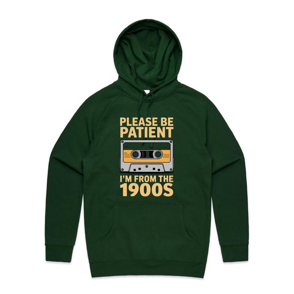 Please Be Patient, I'm From The 1900's Men's AS Colour Hoodie Forest Green Mens Hoodie Music Printed In Australia Retro