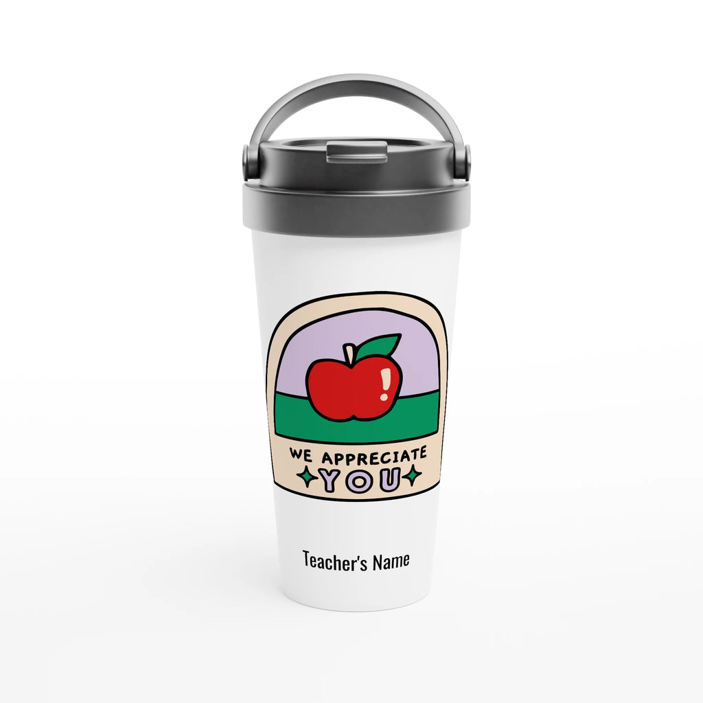 Personalise - We Appreciate You, Teacher, Apple - White 15oz Stainless Steel Travel Mug Default Title Personalised Travel Mug