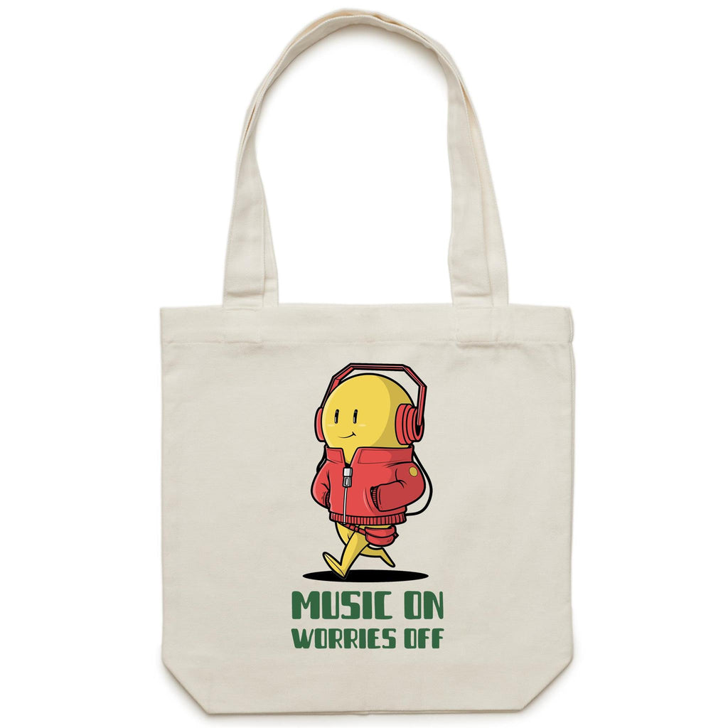 Music On, Worries Off - Canvas Tote Bag Cream One Size Tote Bag Printed In Australia