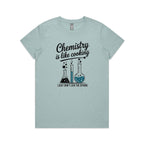 Chemistry Is Like Cooking Women's AS Colour T-shirt