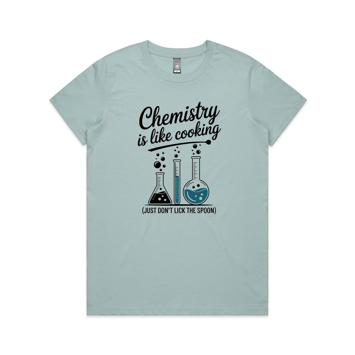 Chemistry Is Like Cooking Women's AS Colour T-shirt