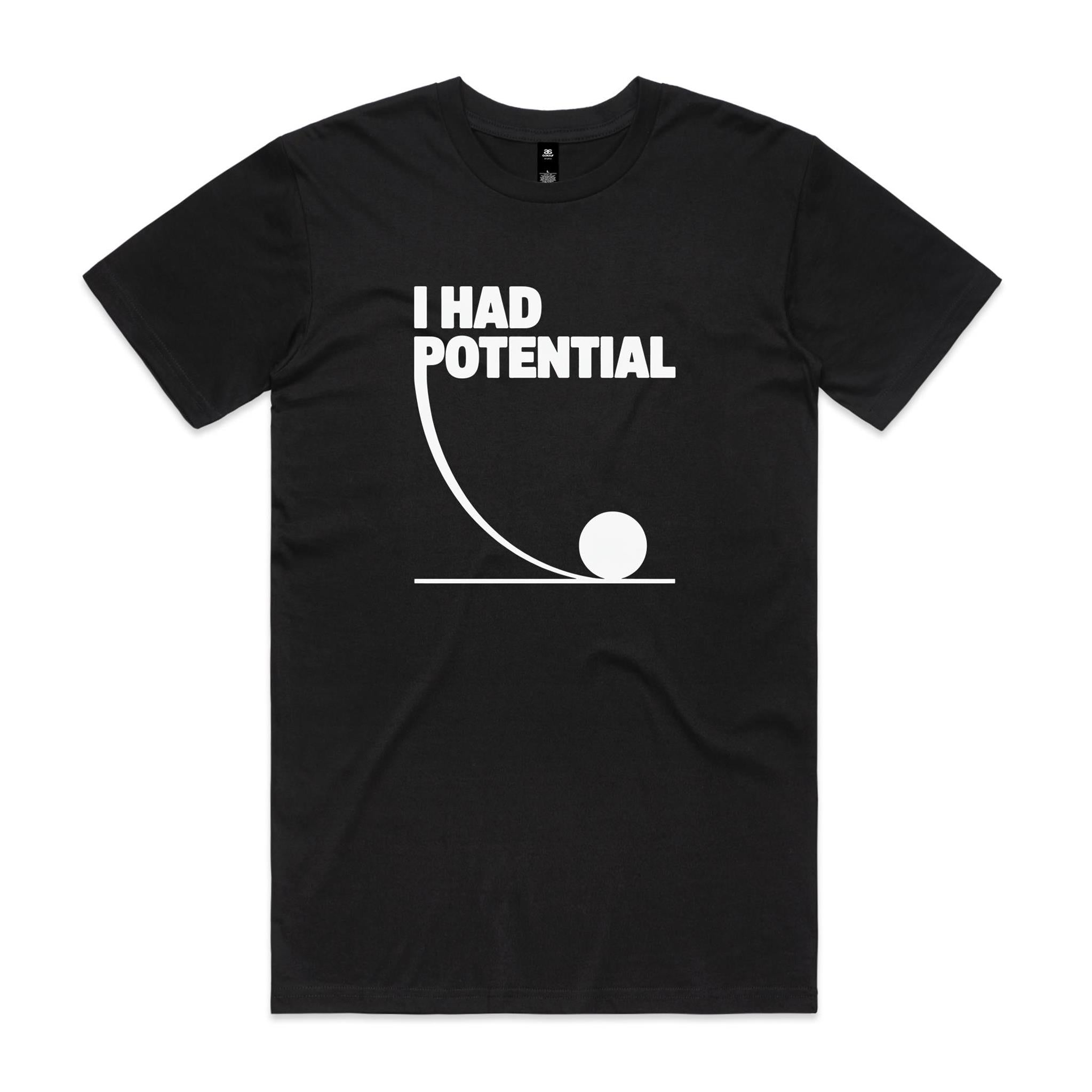 I Had Potential Men's AS Colour T-shirt