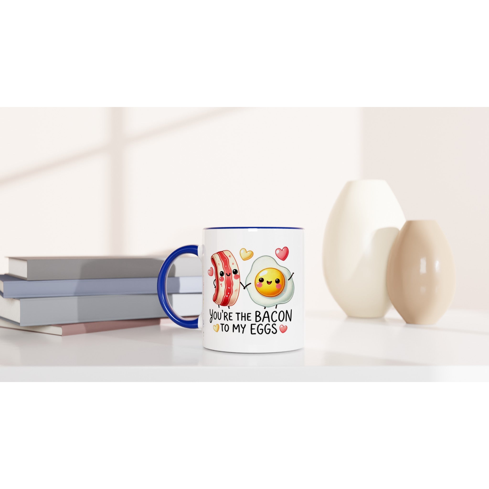 You're The Bacon To My Eggs, Valentine - White 11oz Ceramic Mug with Colour Inside Colour 11oz Mug