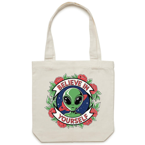 Believe In Yourself, Alien - Canvas Tote Bag Cream One Size Tote Bag Motivation Positivity Printed In Australia Sci Fi