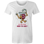 Cake, Do You Even Need To Ask - Womens T-shirt White Womens T-shirt Food Printed In Australia