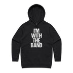 I'm With The Band - Womens Hoodie Black Womens Hoodie Music Printed In Australia
