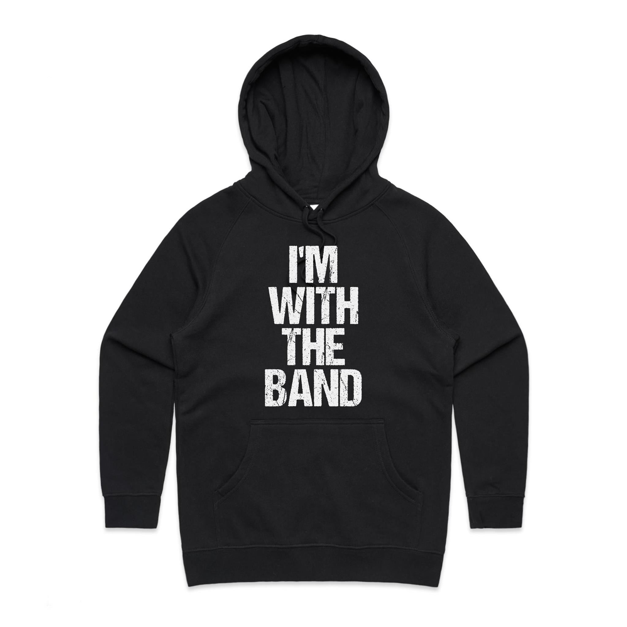 I'm With The Band - Womens Hoodie Black Womens Hoodie Music Printed In Australia