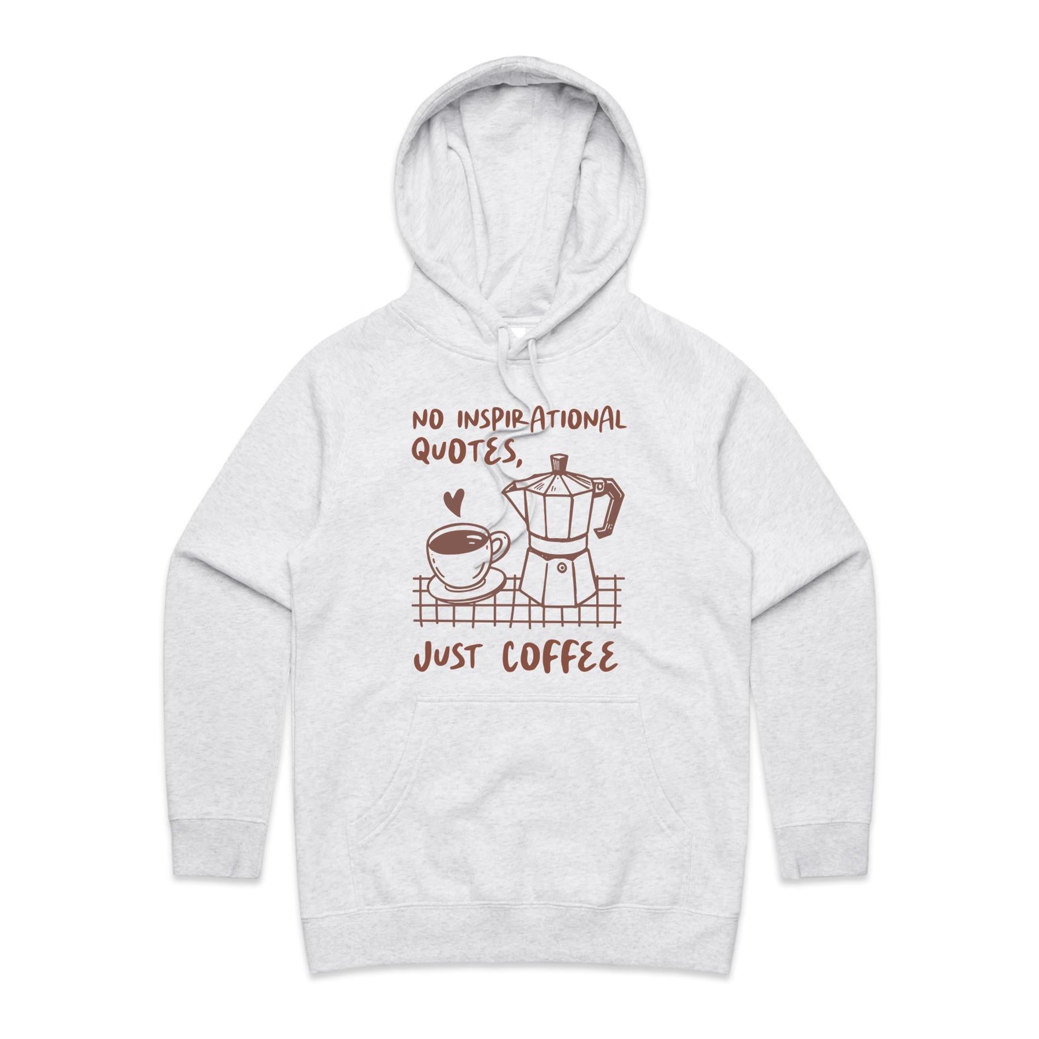 No Inspirational Quotes, Just Coffee - Womens Hoodie White Marle Womens Hoodie Coffee Printed In Australia