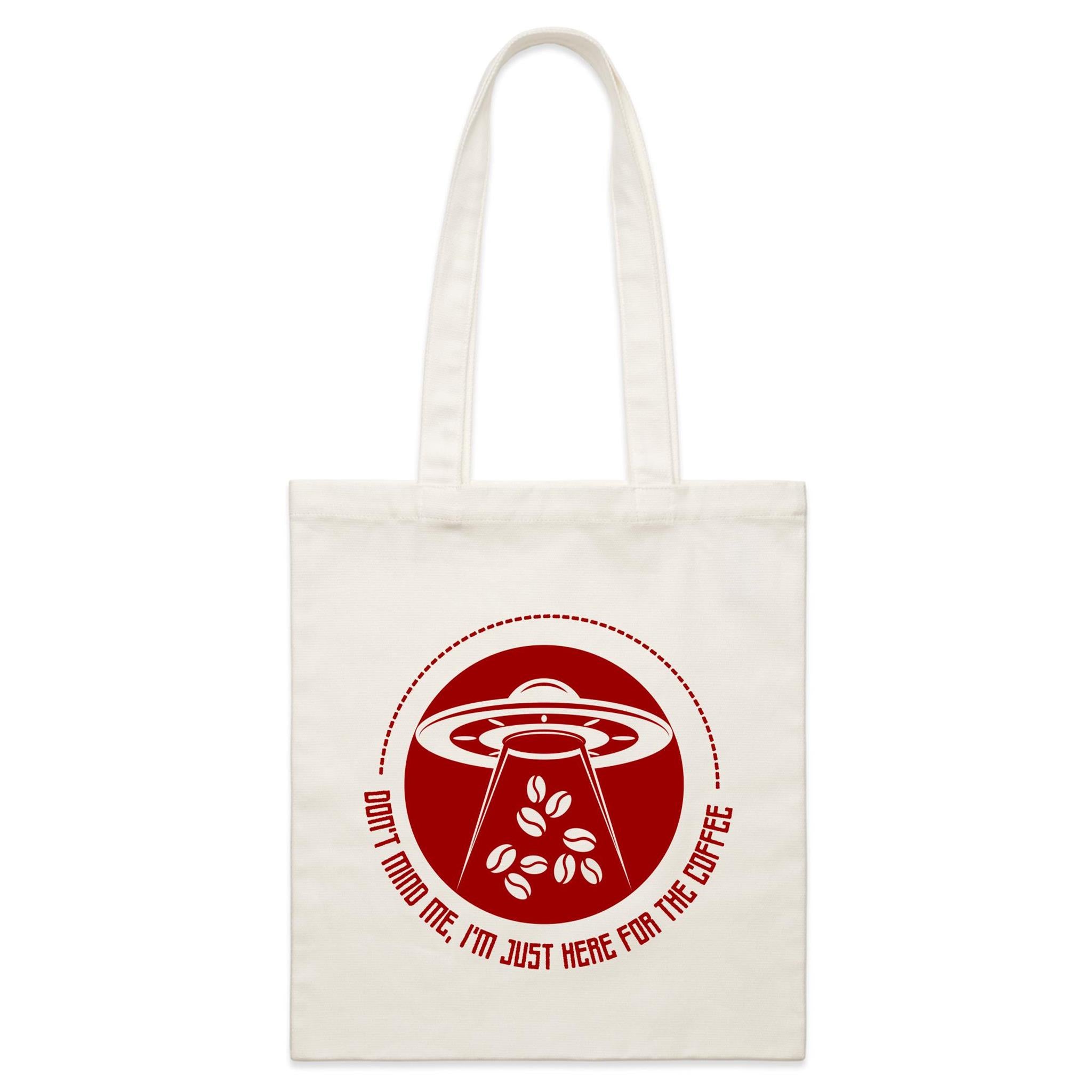 UFO, Don't Mind Me I'm Just Here For The Coffee - Parcel Canvas Tote Bag Default Title Small Tote Bag Coffee Printed In Australia Sci Fi