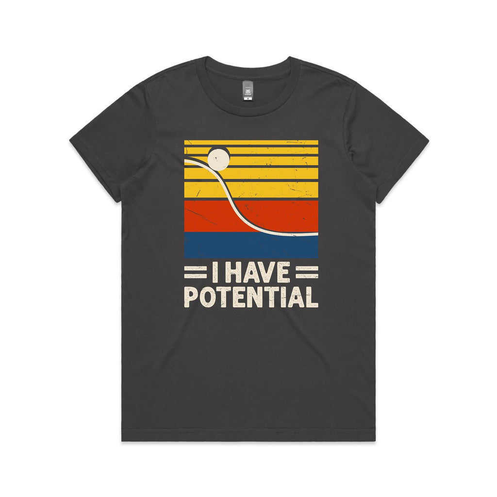I Have Potential, Physics Women's AS Colour T-shirt Charcoal Womens T-shirt Printed In Australia Science