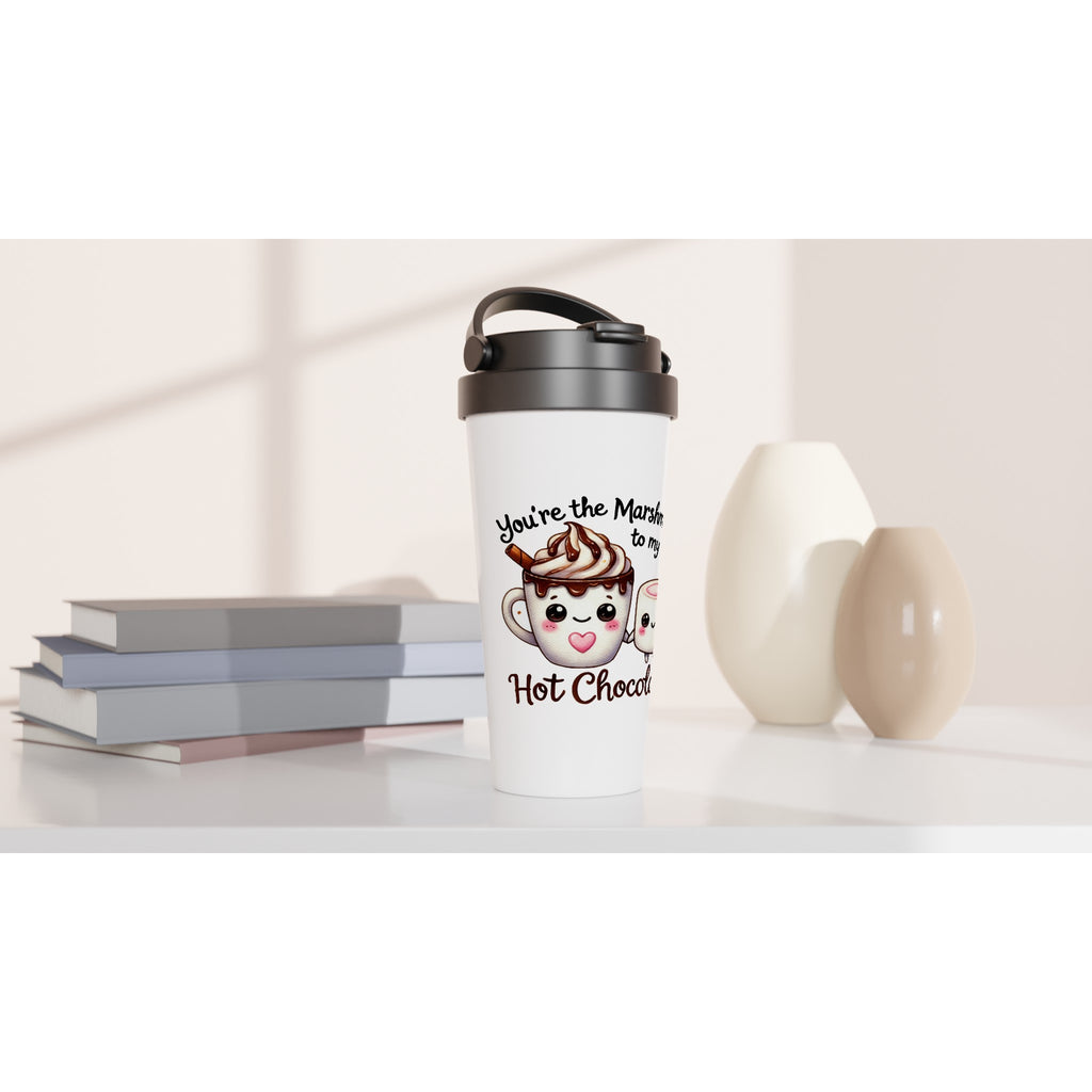 You're The Marshmallow To My Hot Chocolate, Valentine - White 15oz Stainless Steel Travel Mug Travel Mug Food Globally Fulfilled Love