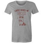 Coffee Makes Me Nicer - Womens T-shirt Grey Marle Womens T-shirt animal Coffee Printed In Australia