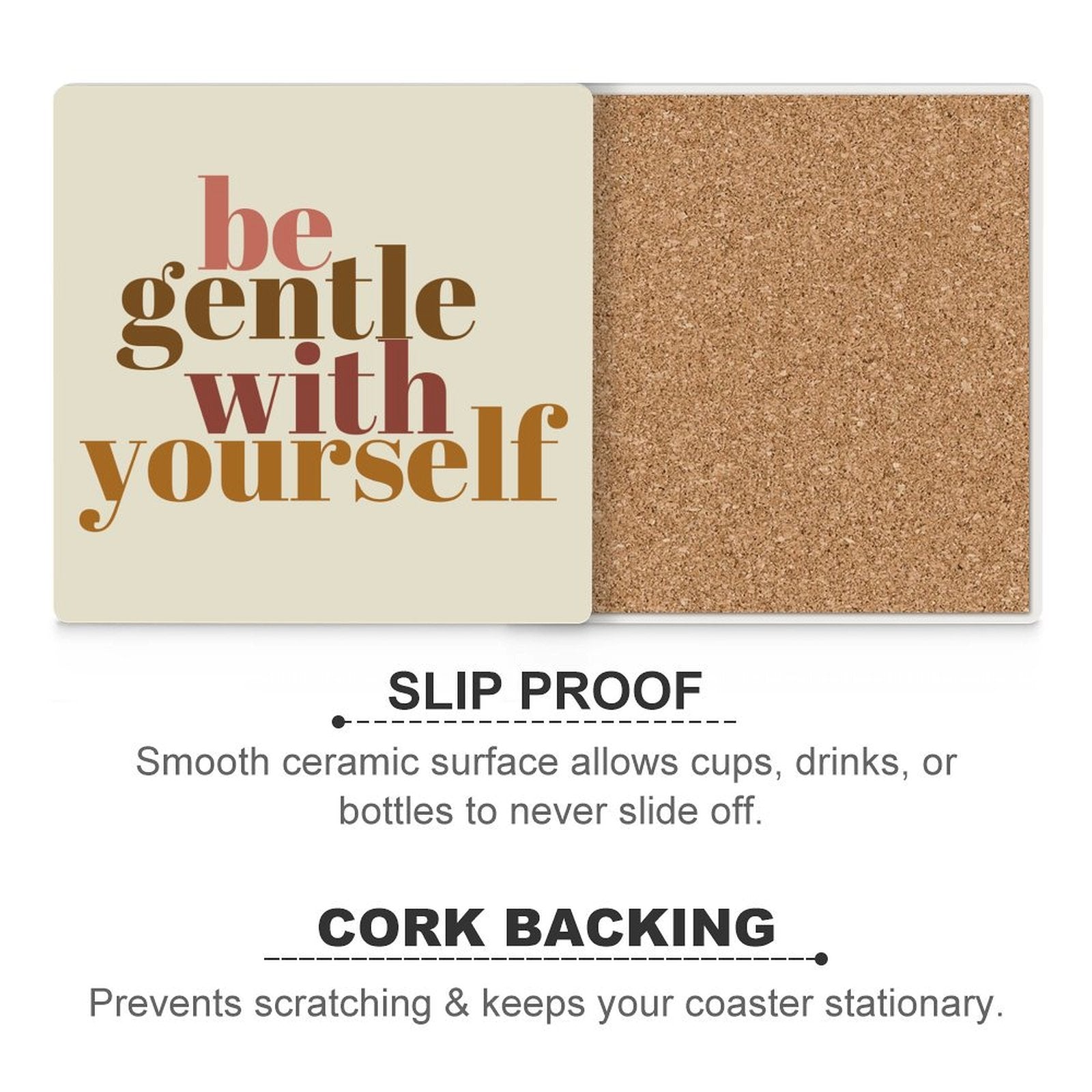 Be Gentle With Yourself - Ceramic Coasters (Square) Ceramic Coasters Positivity Printed Offshore