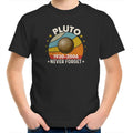 Never Forget Pluto Kid's AS Colour T-Shirt Black Kids Youth T-shirt Printed In Australia Space