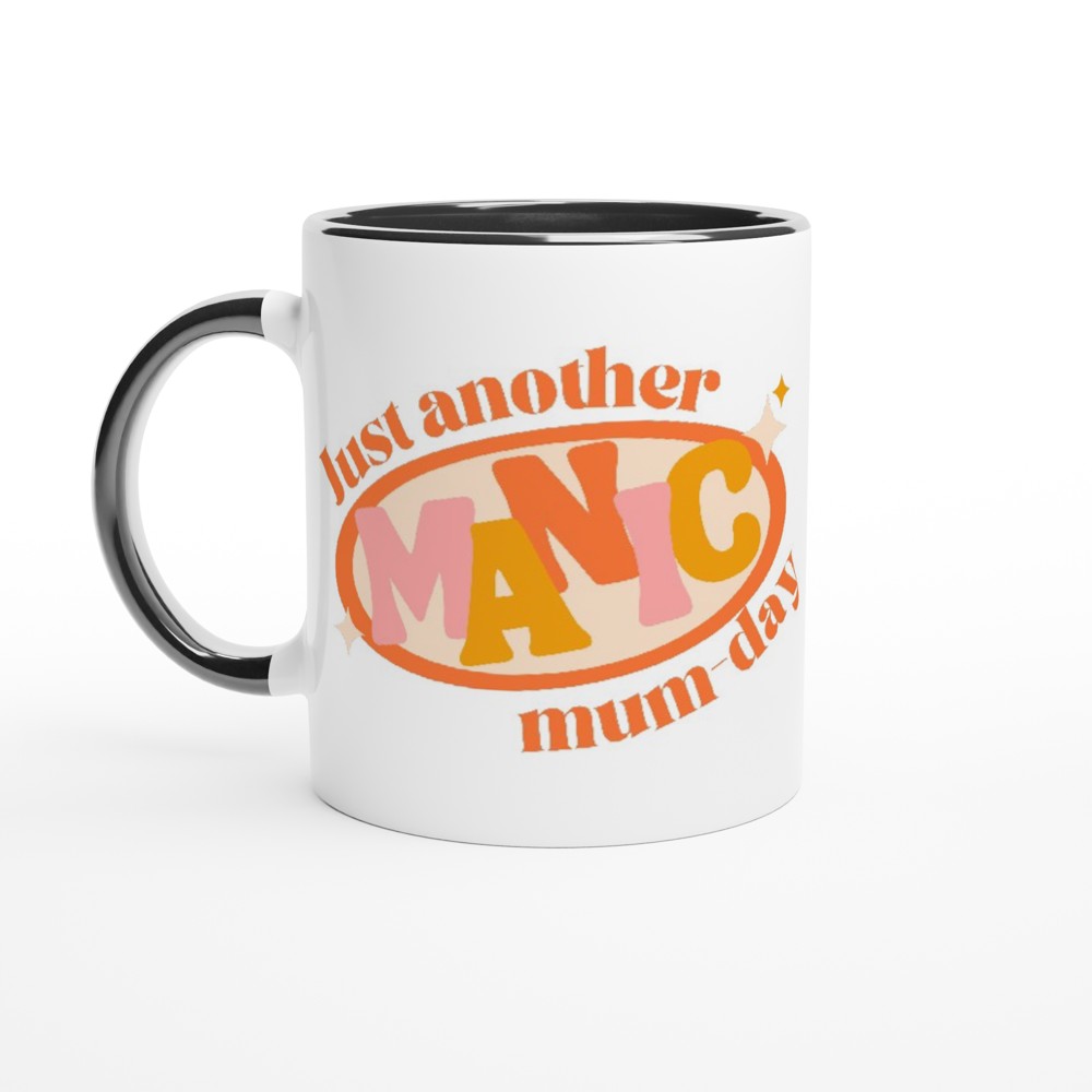 Just Another Manic Mum-day - White 11oz Ceramic Mug with Colour Inside ceramic black Colour 11oz Mug funny Globally Fulfilled mum retro
