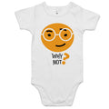 Why Not? - Baby Bodysuit White Baby Bodysuit Printed In Australia
