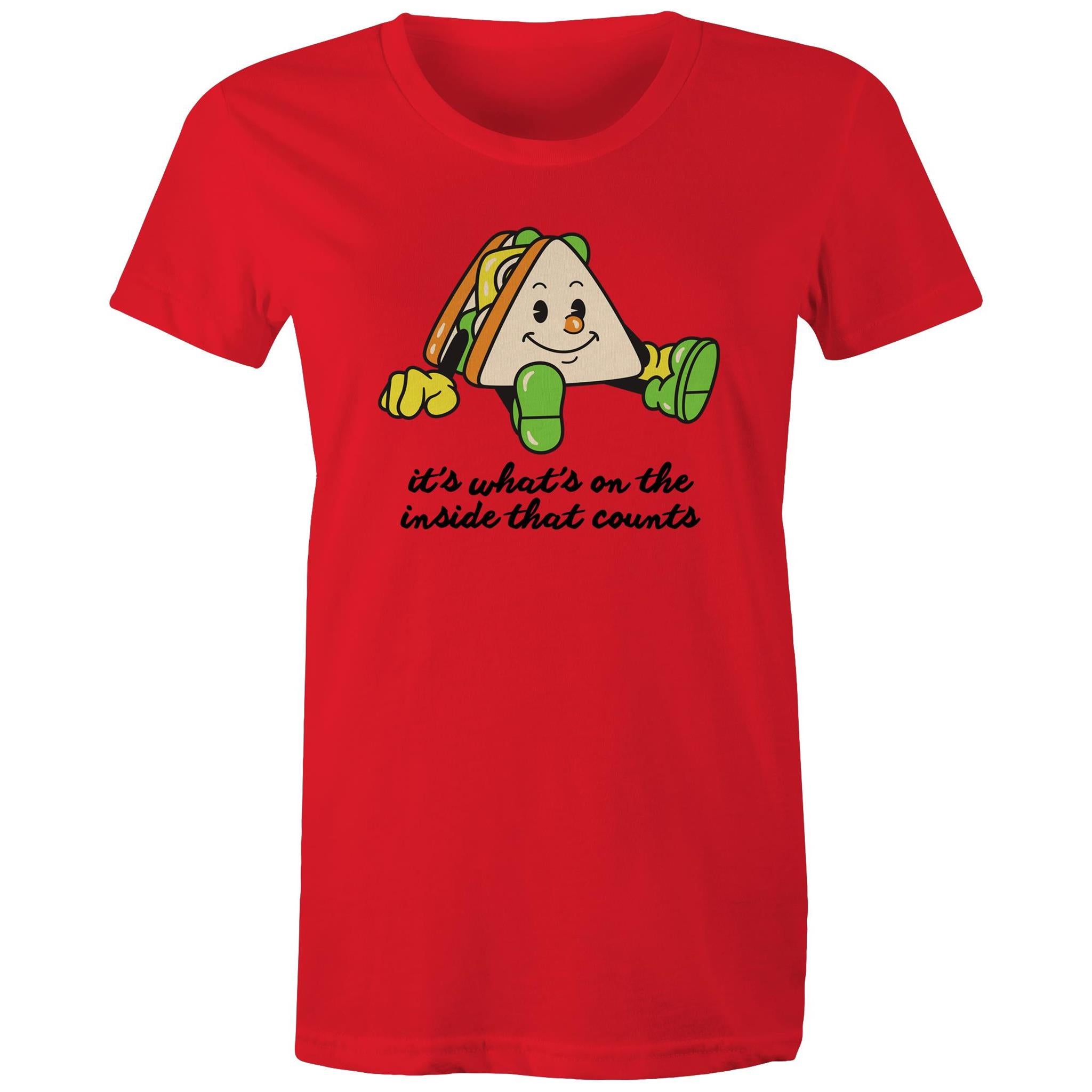 Sandwich, It's What's On The Inside That Counts - Womens T-shirt Red Womens T-shirt Food Positivity Printed In Australia