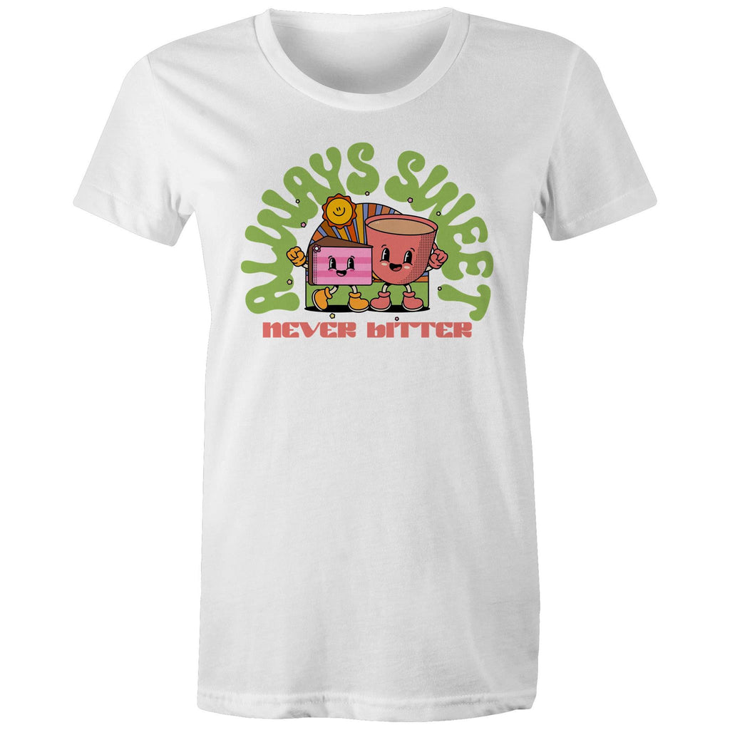 Always SweetNever Bitter, Cake And Coffee - Womens T-shirt White Womens T-shirt Coffee Food Printed In Australia