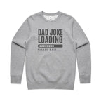 Dad Joke Loading - AS Colour Stencil Crew Grey Marle Sweatshirt Dad Printed In Australia