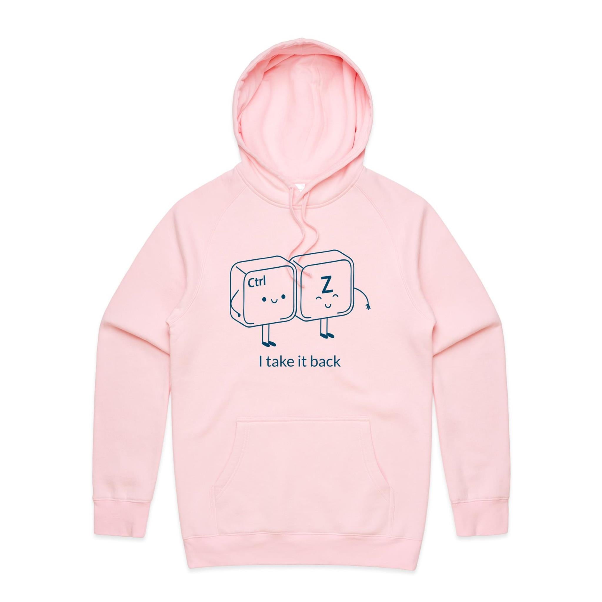 Ctrl Z, I Take It Back - Mens Hoodie Pink Mens Hoodie Printed In Australia Tech