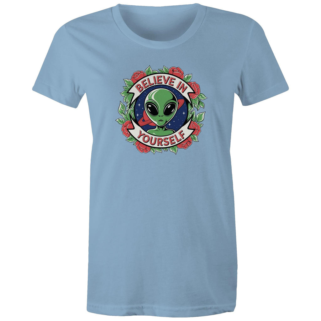 Believe In Yourself, Alien - Womens T-shirt Carolina Blue Womens T-shirt Motivation Positivity Printed In Australia Sci Fi