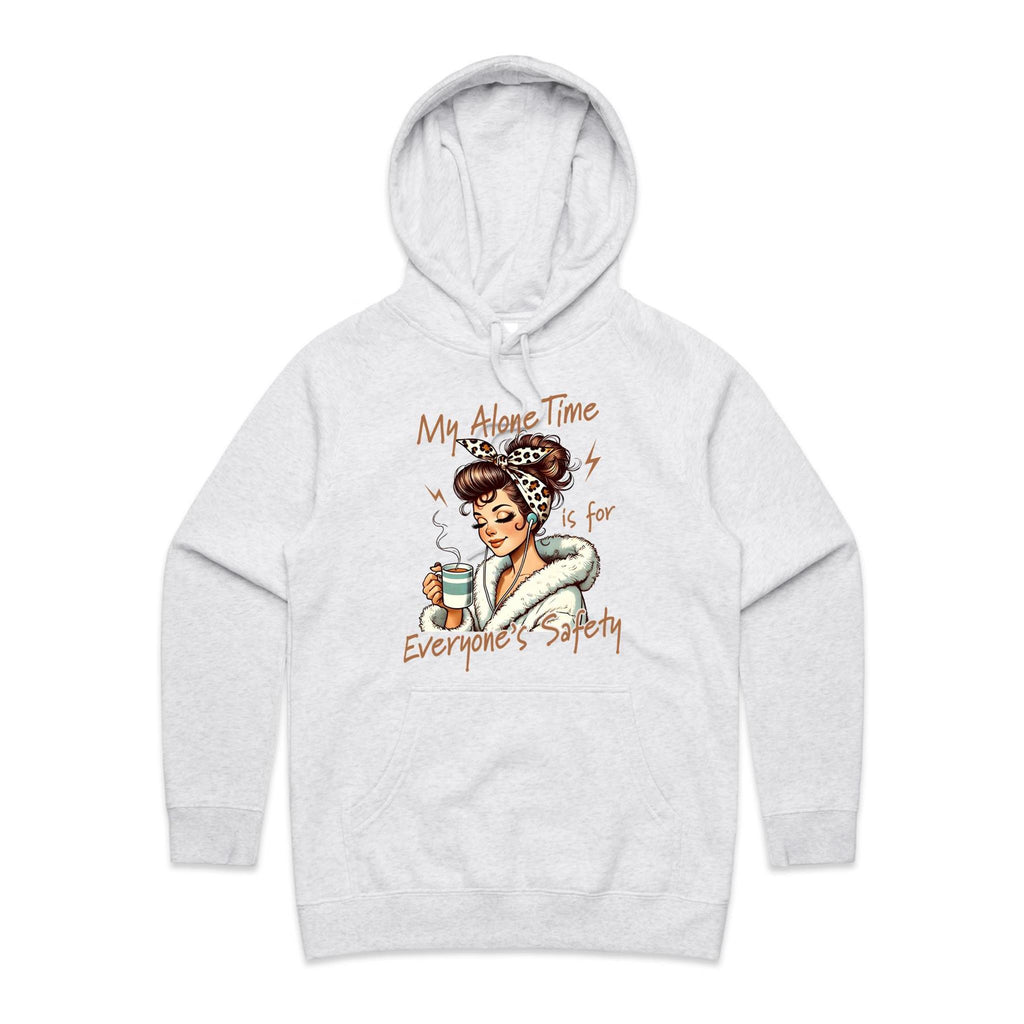 My Alone Time Is For Everyone's Safety Women's AS Colour Hoodie White Marle Womens Hoodie Printed In Australia