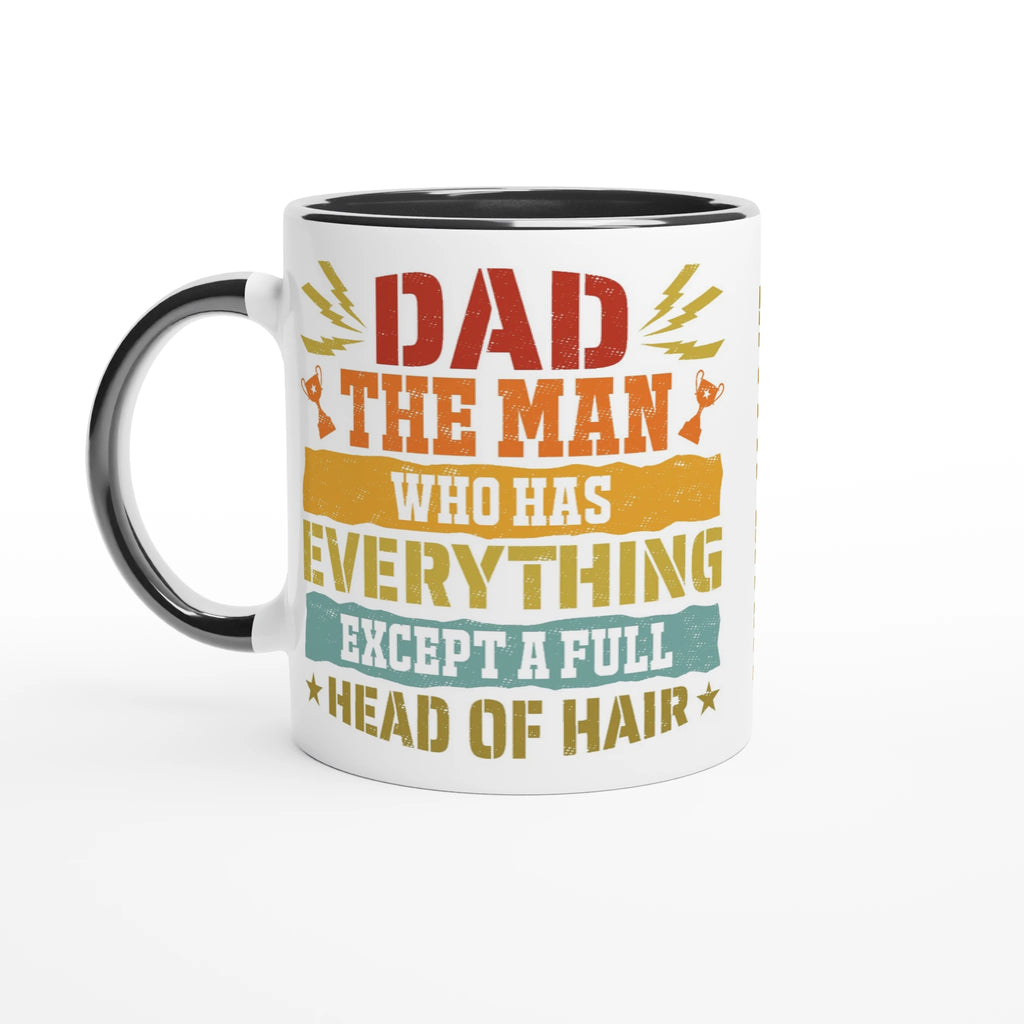 Personalised Dad, The Man Who Has Everything Except A Full Head Of Hair 11oz Ceramic Mug Ceramic Black Personalised 11oz Mug Dad Globally Fulfilled