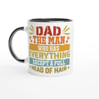 Personalised Dad, The Man Who Has Everything Except A Full Head Of Hair 11oz Ceramic Mug Ceramic Black Personalised 11oz Mug Dad Globally Fulfilled