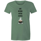 Life Begins After Coffee - Womens T-shirt Sage Womens T-shirt Coffee Printed In Australia