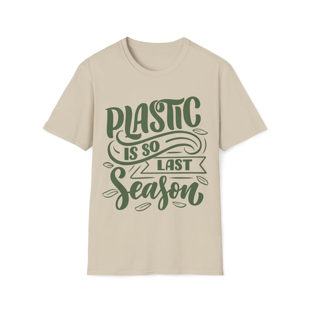 Plastic Is So Last Season - Unisex Softstyle T-Shirt