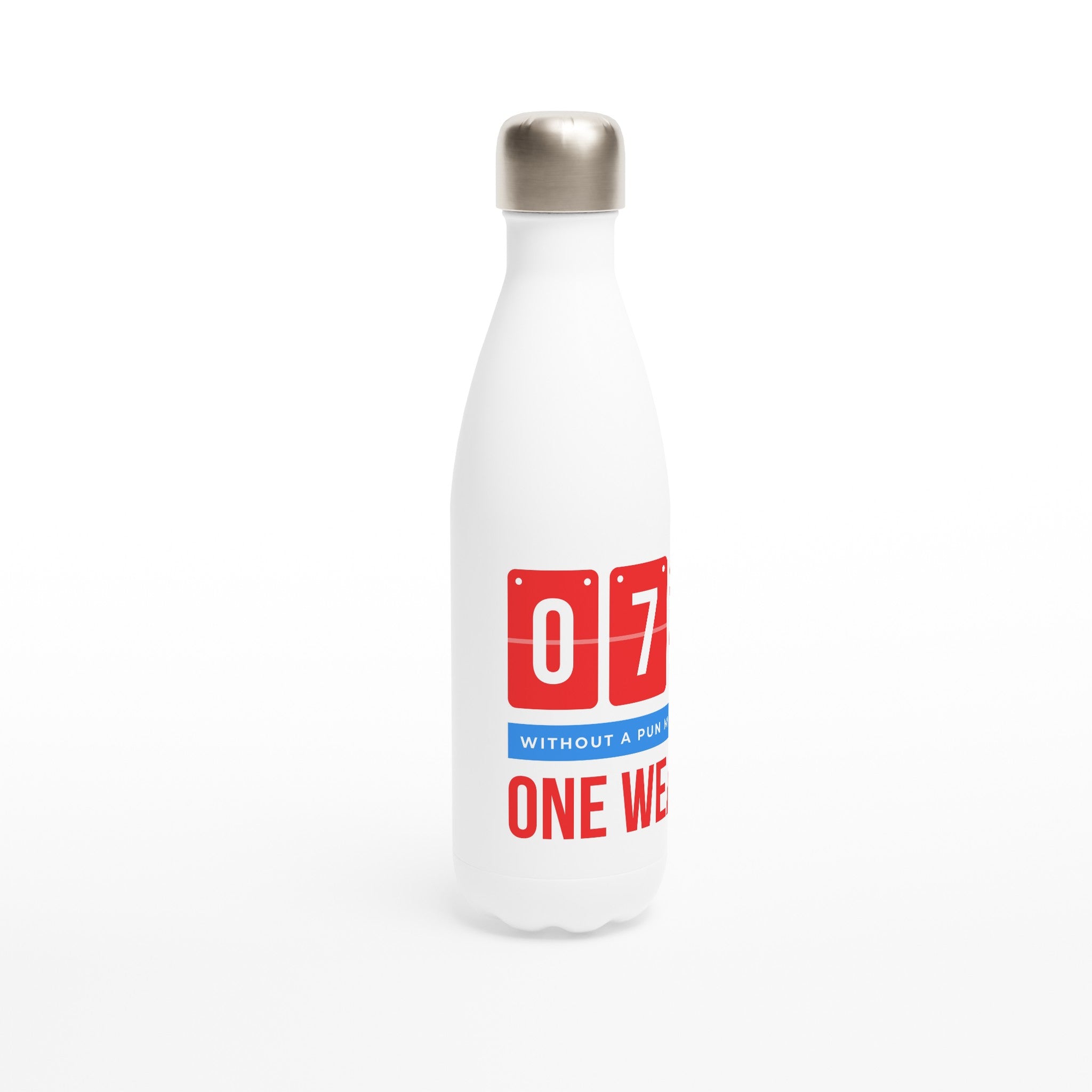 7 Days Without A Pun Makes One Weak - White 17oz Stainless Steel Water Bottle White Water Bottle Funny Globally Fulfilled