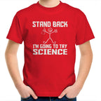 Stand Back, I'm Going To Try Science - Kids Youth T-Shirt Red Kids Youth T-shirt Printed In Australia Science