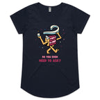 Cake, Do You Even Need To Ask - Womens Scoop Neck T-Shirt Navy Womens Scoop Neck T-shirt Food Printed In Australia