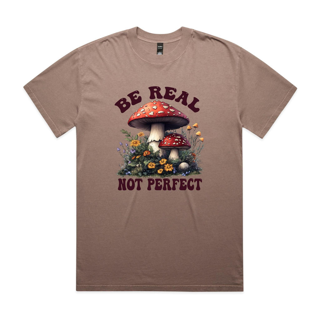 Be Real, Not Perfect AS Colour Heavy Faded Tee Unisex Faded mushroom Heavy Faded T-shirt Positivity Printed In Australia