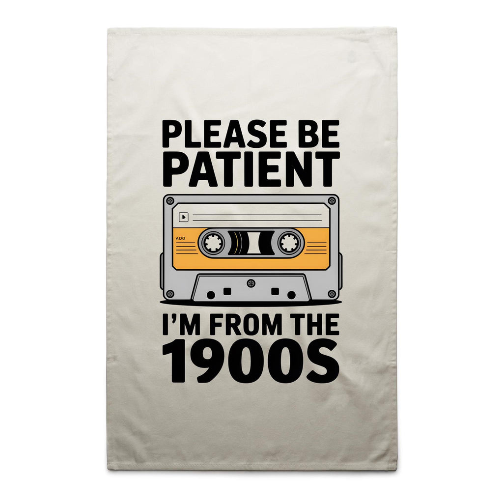Please Be Patient, I'm From The 1900's AS Colour Tea Towel Cream One Size Tea Towel Music Printed In Australia Retro