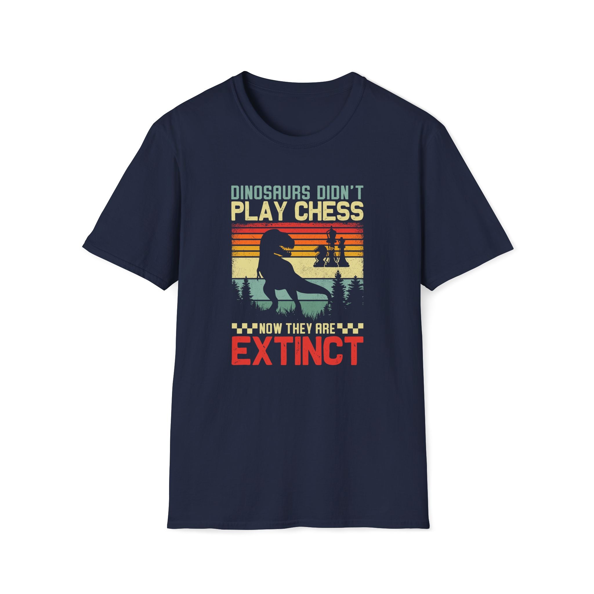 Dinosaurs Didn't Play Chess - Unisex Softstyle T-shirt